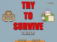 image Try to survive 2 player